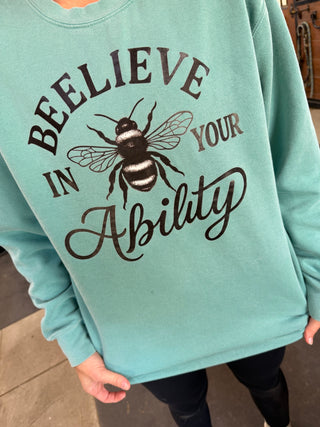 BEELIEVE in your ability- mult color