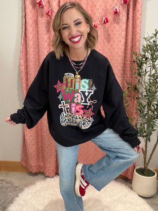 His Ways Better Sweatshirt