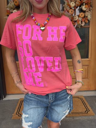 He So Loved Me Tee